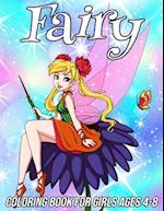 Fairy Coloring Book for Girls Ages 4-8 : Fun, Cute and Unique Coloring Pages for Girls and Kids with Beautiful Designs | Gifts for Fairies Lovers 