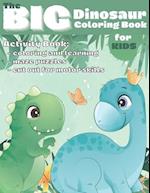 The Big Dinosaur Coloring Book for Kids