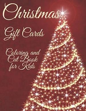 Christmas Gift Cards. Coloring and Cut Book for Kids.