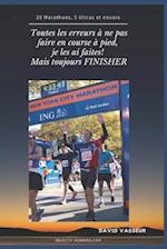 Toutes les erreurs à ne pas faire, je les ai faites ! Mais toujours Finisher