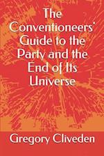 The Conventioneers' Guide to the Party and the End of Its Universe