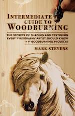 Intermediate Guide to Woodburning