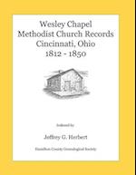 Wesley Chapel Methodist Church Records, Cincinnati, Ohio 1812 - 1850