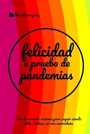 Felicidad a Prueba de #Pandemias