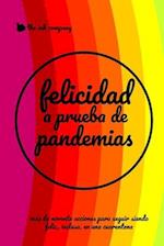 Felicidad a Prueba de #Pandemias