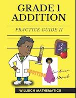 Grade 1 Addition: Practice Guide II 