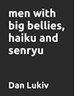 men with big bellies, haiku and senryu