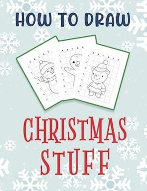 How To Draw Christmas Stuff