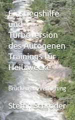 Einstiegshilfe und Turbo-Version des Autogenen Trainings für Heilzwecke