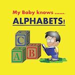 My Baby knows Alphabets!