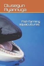 Fish farming aquacultures.
