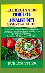 The Beginners Complete Alkaline Diet Essential Guide