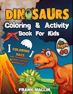 Dinosaurs Coloring and Activity Book For Kids Ages 4-8