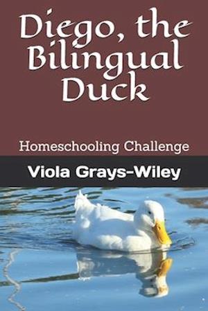 Diego, the Bilingual Duck