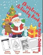 Christmas Activity Book. For Polite Children. Shadow Matching, Coloring Pages, Spot Differences, Maze.