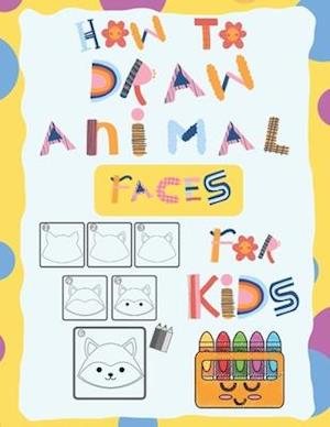How To Draw Animal Faces for Kids