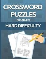 Crossword Puzzle Book for Adults Hard Difficulty: Challenge Your Brain with this LARGE-PRINT, Hard-Level Puzzles to Entertain Your Brain AND CHALLENGE