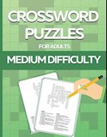 Crossword Puzzle Book for Adults Medium Difficulty: Relax and Solve - LARGE-PRINT, Medium-Level Puzzles to Entertain Your Brain AND CHALLENGE 