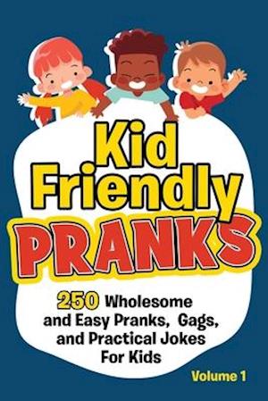 Kid Friendly Pranks