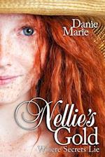 Nellie's Gold: Where Secrets Lie 