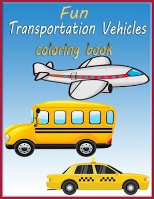 Fun Transportation Vehicles Coloring Book