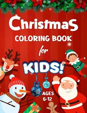 Christmas Coloring Book for Kids Ages 6-12