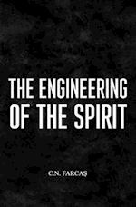 The engineering of the spirit