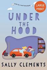 Under the Hood : A Small Town Love Story 