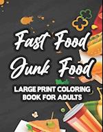 Fast Food Junk Food Large Print Coloring Book For Adults