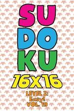 Sudoku 16 x 16 Level 2: Easy! Vol. 19: Play 16x16 Grid Sudoku Easy Level Volumes 1-40 Solve Number Puzzles Become A Sudoku Expert On The Road Paper Fu
