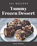 365 Yummy Frozen Dessert Recipes