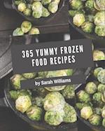365 Yummy Frozen Food Recipes