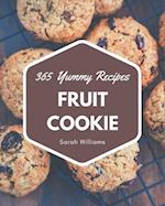 365 Yummy Fruit Cookie Recipes