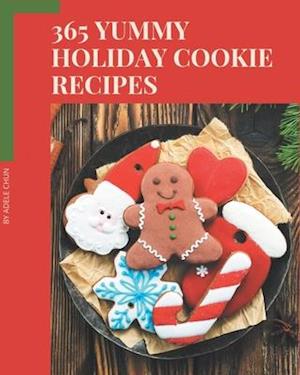 365 Yummy Holiday Cookie Recipes