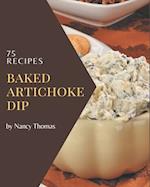 75 Baked Artichoke Dip Recipes