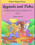 Legends and Tales - A Stunning Coloring Book for Girls