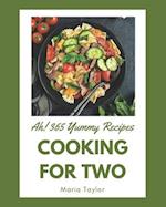 Ah! 365 Yummy Cooking for Two Recipes