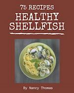 75 Healthy Shellfish Recipes