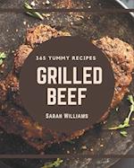 365 Yummy Grilled Beef Recipes