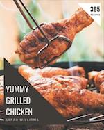 365 Yummy Grilled Chicken Recipes