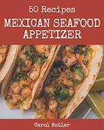 50 Mexican Seafood Appetizer Recipes