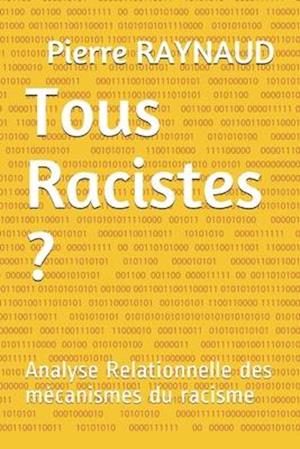 Tous Racistes ?