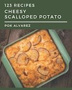 123 Cheesy Scalloped Potato Recipes