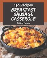 150 Breakfast Sausage Casserole Recipes