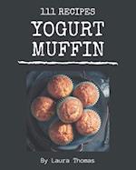 111 Yogurt Muffin Recipes