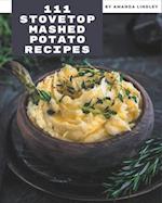 111 Stovetop Mashed Potato Recipes