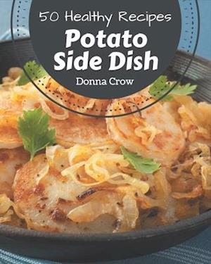 50 Healthy Potato Side Dish Recipes