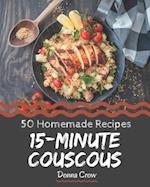 50 Homemade 15-Minute Couscous Recipes