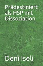 Prädestiniert als HSP mit Dissoziation