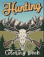 Hunting coloring book: Deer Hunting coloring book for everyone with deers and ducks illustrations funny hunting coloring book for mrn and adults premi